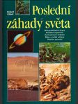 Poslední záhady světa - nevysvětlitelné úkazy - poslední tajemství - za hranicemi chápání - mýty a velké záhady - hranice lidského poznání - náhled