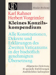 Kleines Konzilskompendium - alle Konstitutionen, Kedkrere und Erklärungen des zweiten Vaticanums in der bischöflich beauftragten Übersetzung. Allgemeine Einleitung - 16 spezielle Eingührungen ausgührliches Sachregister - náhled