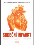 Srdeční infarkt - Příčiny, léčba, prevence / František Toušek a kol - náhled