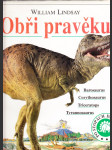 Obři pravěku - Barosaurus. Corythosaurus. Triceratops. Tyrannosaurus - náhled