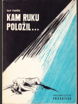 Kam ruku položil - prosy - náhled