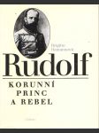 Rudolf - korunní princ a rebel - náhled