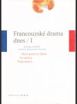 Francouzské drama dnes - antologie překladů současné francouzské dramatiky. I, Mezi psem a vlkem, Inventury, Nad ránem-- - náhled