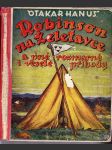 Robinson na Želetavce - O neposlušném pilotovi a hodném pozorovateli / O povídavém radiu a breptavém tlampači / Podivuhodné příběhy pikulíka Marcela Kudly - náhled