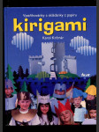 Kirigami - vystřihovánky a skládanky - tvarování papíru stříháním a překládáním s návody, kresbami a fotografiemi - náhled