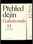 Přehled dějin Československa I/1 a I/2 - 2 svazky: do r. 1526; 1526-1848 - náhled