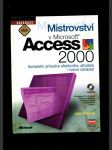 Mistrovství v Microsoft Access 2000 - kompletní průvodce efektivního uživatele i tvůrce databází +CD - náhled