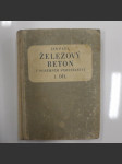 Železový beton v pozemním stavitelství - učeb. text pro vyšší prům. školy stavební, příručka technikům v praxi. 1. díl - náhled