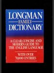 Longman family dictionary - a clear, concise and modern guide to the English language - with over 70000 Entries - náhled