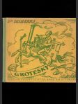 Grotesky - Třicet čtyři kresby z let 1912 - 1924 - náhled