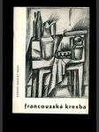 Francouzská kresba 19. a 20. století z Čs. sbírek - Katalog výstavy - náhled