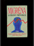 Migréna - ucelený průvodce - komplexní příručka pro lidi s migrénou, jejich rodiny a lékaře - náhled