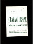 Graham Greene - básník trapnosti - Literárně filozofické zkoumání díla jednoho z posledních existencialistů - náhled