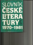 Slovník české literatury 1970-1981 - básníci, prozaici, dramatici, literární vědci a kritici publikující v tomto období - náhled