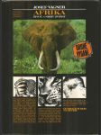 Afrika - život a smrt zvířat - vyprávění o afrických zvířatech, přírodě a lidech od Dračích hor na sever. Sv. 2 - náhled