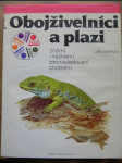 Obojživelníci a plazi-známí i neznámí, pronásledovaní, chránění - náhled