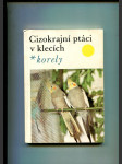 Cizokrajní ptáci v klecích - korely - náhled