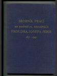 Sborník prací na počest sedmdesátých narozenin Prof. Dra Josefa Jerie 1871-1941 - náhled