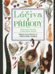 Léčiva z přírody - Ilustrovaný průvodce po přírodních léčivech - náhled