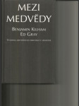 Mezi medvědy - výchova opuštěných medvíďat v divočině - náhled