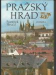 Pražský hrad - Pražskij grad / Die Prager Burg / Prague Castle / Le Château de Prague / El Castillo de Praga - náhled