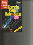 Kometa století Hale-Bopp - kosmické katastrofy a tajemství komet - náhled