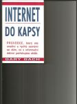 Internet do kapsy - průvodce, který vás snadno a rychle seznámí se vším, co o informační dálnici potřebujete vědět - náhled