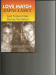 Love Match - Zápas lásky - Judy Nelson versus Martina Navrátilová - náhled