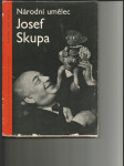 Národní umělec Josef Skupa - listy z kroniky českého loutkářství - monografie - náhled