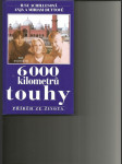 6000 kilometrů touhy - příběh ze života - náhled