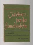 Cvičebnice jazyka francouzského /pro první třídu gymnasií a vyšších hosp.škol - náhled