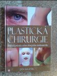 Plastická chirurgie - praktický průvodce světem chirurgického zkrášlování těla - náhled