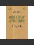 Méně výstav a více umění [Josef Čapek - Výběr z výtvarných referátů - Lidové noviny 1921-1939] - náhled