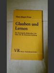 Glauben und Lernen - Ein theologisch-didaktischer Leitfaden für die Elementarerziehung - náhled