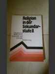 Religion in der Sekundarstufe II - Didaktische Reflexionen Entwürfe und Modelle - náhled