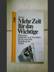 Mehr Zeit für das Wichtige - Prinzipien, Methoden und Techniken für die rationelle Einteilung der Arbeit - náhled