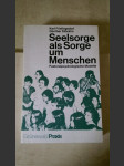 Seelsorge als Sorge um Menschen - Pastoralpsychologische Modelle - náhled