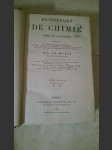 Dictionnaire de Chimie pure et appliquée - Comprenant - La chimie organique et inorganique. La chimie appliquée à l'industrie, à l'agriculture et aux arts. La chimie analytique, la chimie physique et la minéralogie - Tome Second - Deuxième partie P-S - náhled