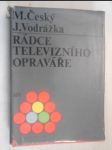 Rádce televizního opraváře - Určeno také žákům odb. škol - náhled