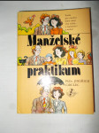 Manželské praktikum - kniha pro všechny, kdož chtějí více vědět o manželství a rodině - náhled