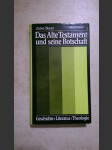 Das Alte Testament und seine Botschaft - Geschichte - Literatur - Theologie - náhled