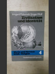 Zivilisation und Identität - der abendländische Weg - Werte und Normen - Ethik / Religion Band 4 - náhled