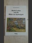 Martin Luther und die Bilder zur Apokalypse - Vestigia bibliae - náhled