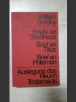 Briefe an Timotheus - Brief an Titus - Brief an Philemon  - Auslegung des Neuen Testaments - náhled