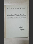 Handbuch für das Studium des neutestamentlichen Griechisch Band II Satzlehre - náhled