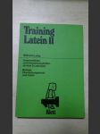 Training Latein II - Grammatiktips und Übersetzungshilfen ab dem 3 Lateinjahr - náhled