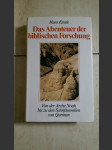 Das Abenteuer der biblischen Forschung - Von der Arche Noah bis zu den Schriftenrollen von Qumran - náhled