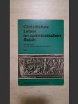 Christliches Leben in spätrömischen Reich - Eine Auswahl aus den lateinischen Kirchenvätern - Text - náhled
