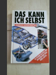 Das kann ich selbst - Handbuch Autoreparatur - So sparen Sie Geld und erhlaten den Wert ihres Autos - náhled