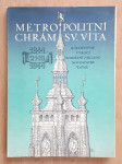 Metropolitní chrám svatého Víta - k šestistému výročí položení základu novostavby dómu - 1344-1944 - náhled